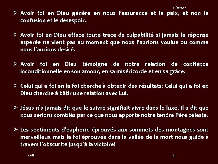 11/2/2020 Ø Avoir foi en Dieu génère en nous l’assurance et la paix, et 11/2/2020 Ø Avoir foi en Dieu génère en nous l’assurance et la paix, et