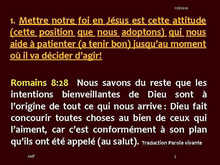 11/2/2020 1. Mettre notre foi en Jésus est cette attitude (cette position que nous 11/2/2020 1. Mettre notre foi en Jésus est cette attitude (cette position que nous