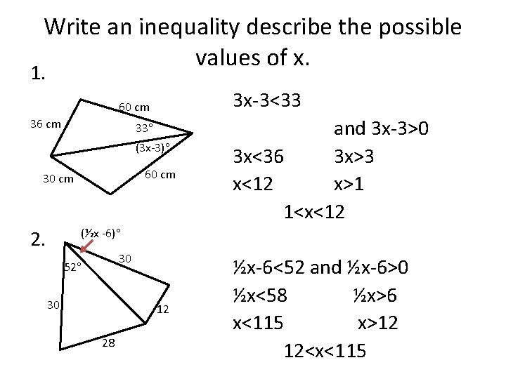 Write an inequality describe the possible values of x. 1. 3 x-3<33 60 cm