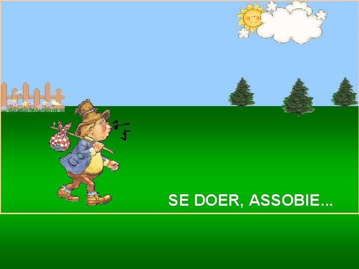 SE DOER, ASSOBIE. . . Ria Slides 