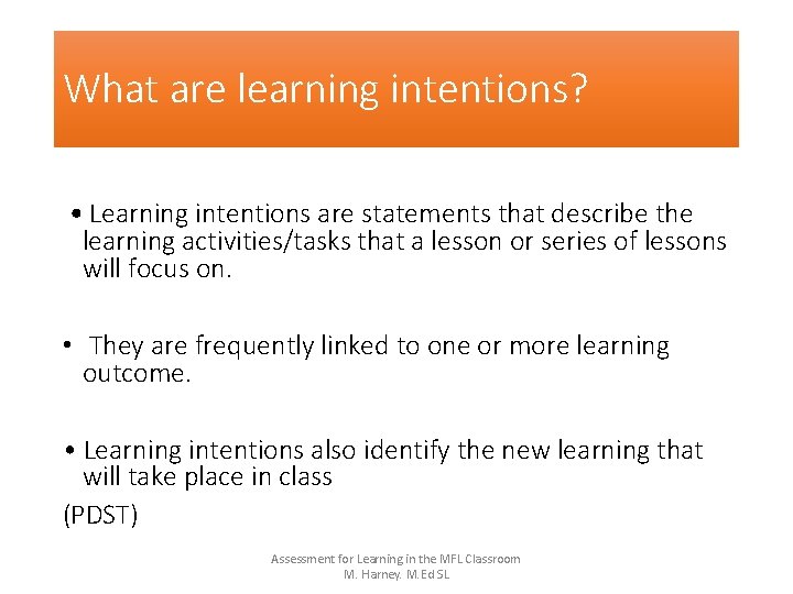 What are learning intentions? • Learning intentions are statements that describe the learning activities/tasks