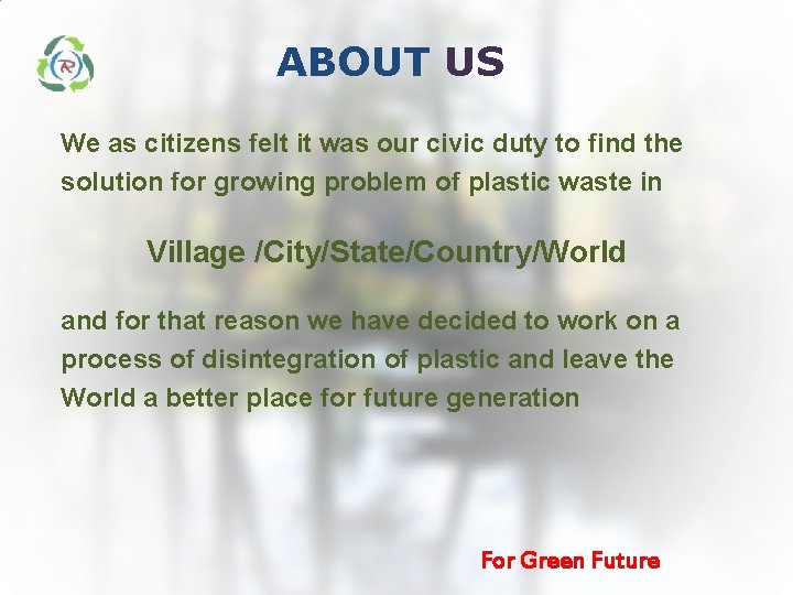 ABOUT US We as citizens felt it was our civic duty to find the ABOUT US We as citizens felt it was our civic duty to find the