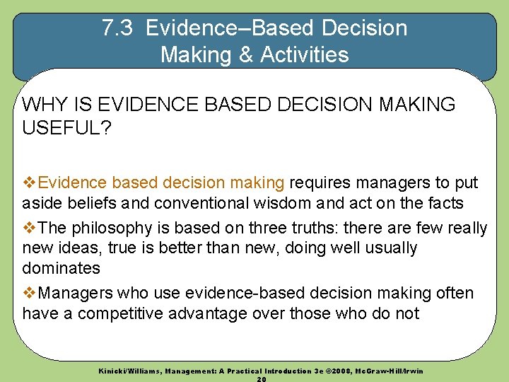 7. 3 Evidence–Based Decision Making & Activities WHY IS EVIDENCE BASED DECISION MAKING USEFUL?