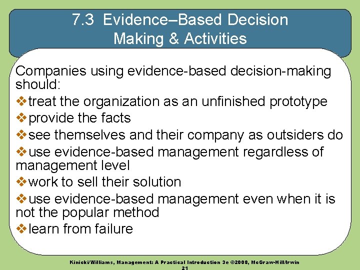 7. 3 Evidence–Based Decision Making & Activities Companies using evidence-based decision-making should: vtreat the