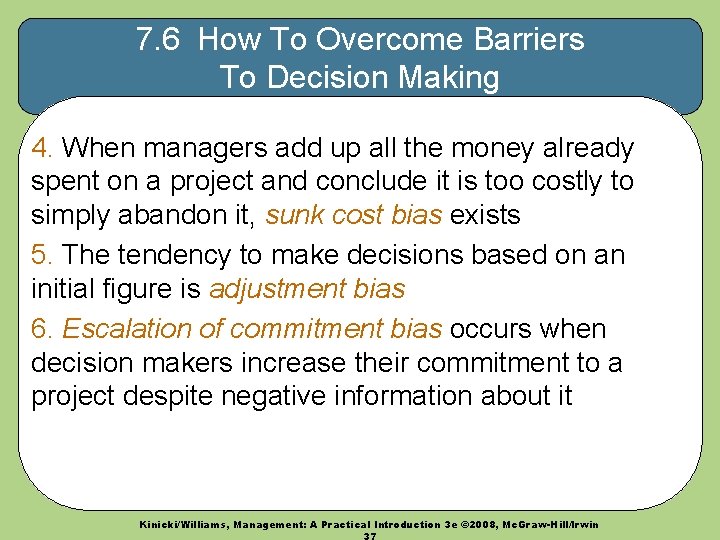 7. 6 How To Overcome Barriers To Decision Making 4. When managers add up