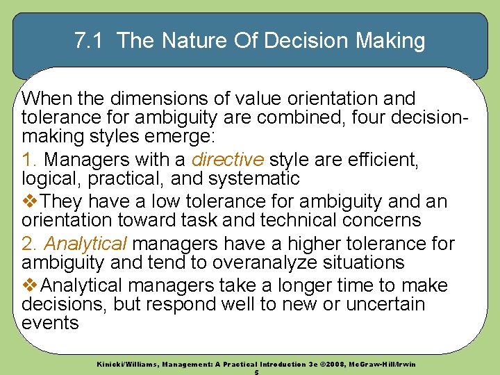 7. 1 The Nature Of Decision Making When the dimensions of value orientation and
