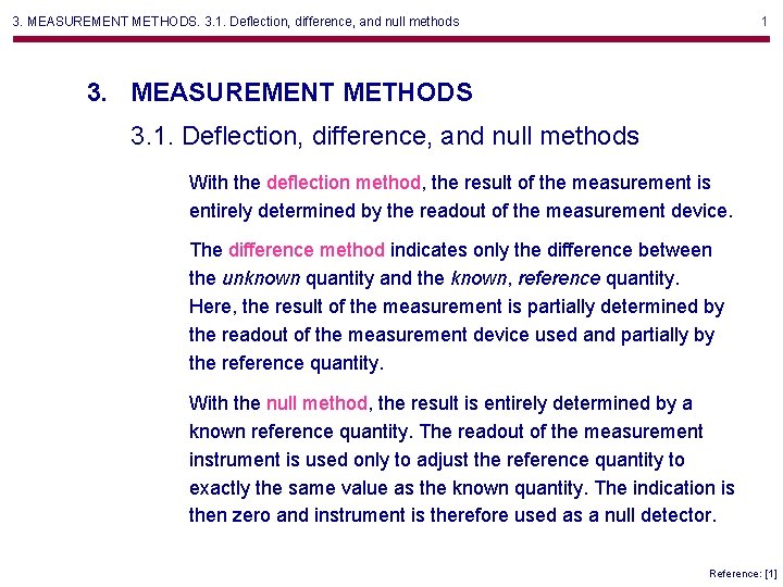 3. MEASUREMENT METHODS. 3. 1. Deflection, difference, and null methods 1 3. MEASUREMENT METHODS