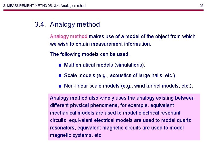 3. MEASUREMENT METHODS. 3. 4. Analogy method makes use of a model of the