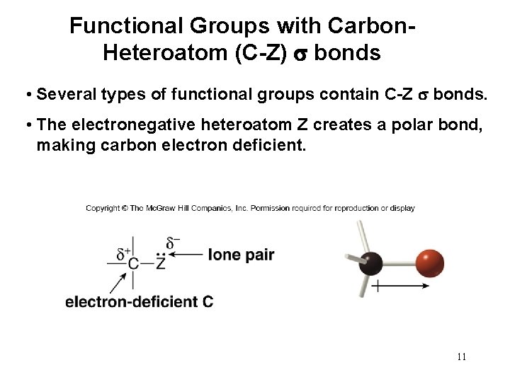 Functional Groups with Carbon. Heteroatom (C-Z) bonds • Several types of functional groups contain