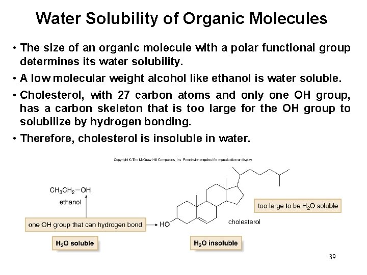 Water Solubility of Organic Molecules • The size of an organic molecule with a
