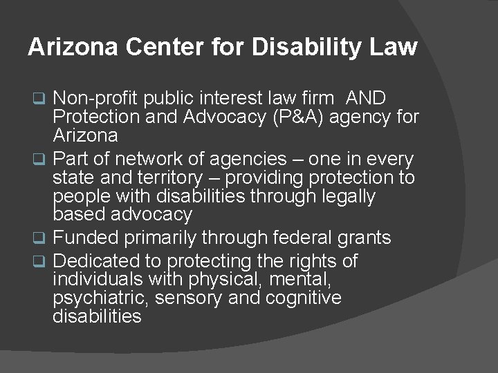 Arizona Center for Disability Law Non-profit public interest law firm AND Protection and Advocacy