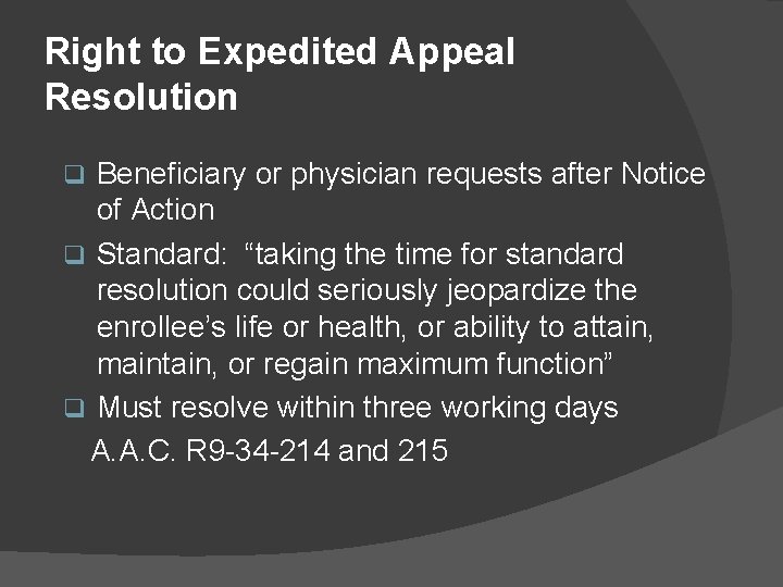 Right to Expedited Appeal Resolution Beneficiary or physician requests after Notice of Action q