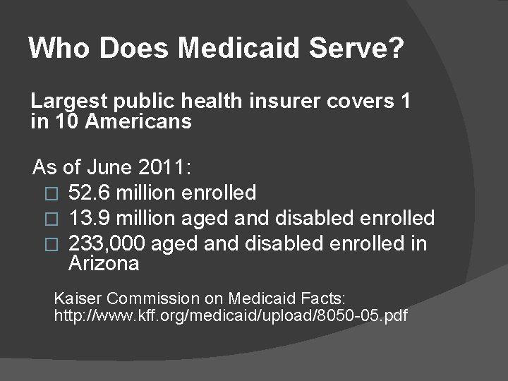 Who Does Medicaid Serve? Largest public health insurer covers 1 in 10 Americans As