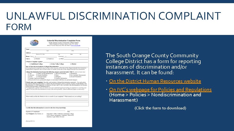 UNLAWFUL DISCRIMINATION COMPLAINT FORM The South Orange County Community College District has a form