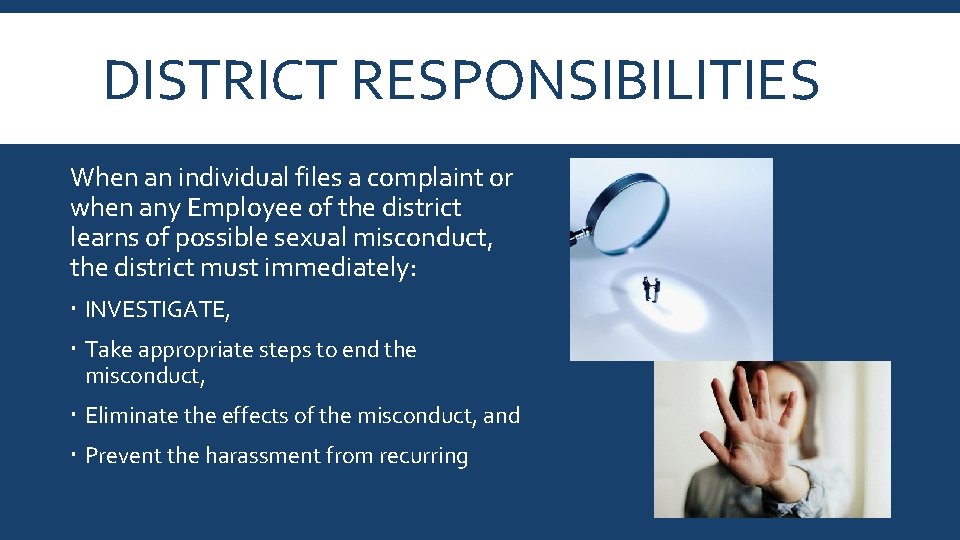 DISTRICT RESPONSIBILITIES When an individual files a complaint or when any Employee of the