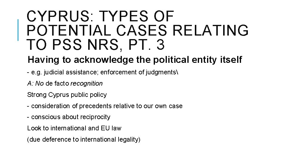 CYPRUS: TYPES OF POTENTIAL CASES RELATING TO PSS NRS, PT. 3 Having to acknowledge