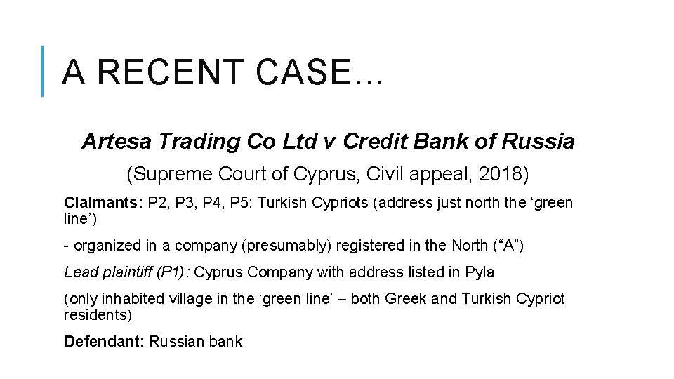A RECENT CASE… Artesa Trading Co Ltd v Credit Bank of Russia (Supreme Court