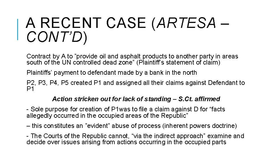 A RECENT CASE (ARTESA – CONT’D) Contract by A to ”provide oil and asphalt