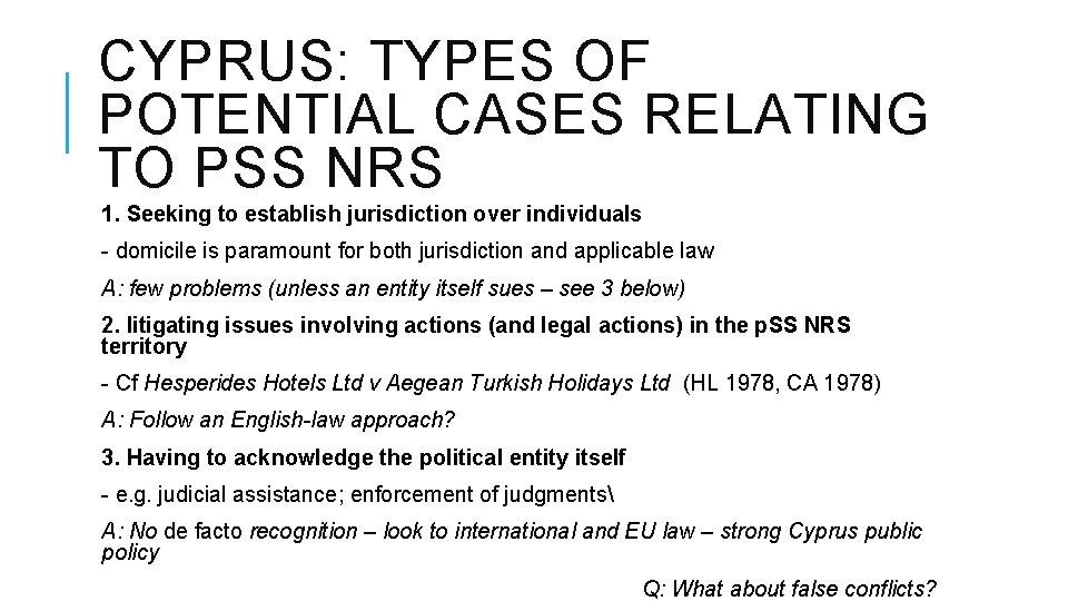 CYPRUS: TYPES OF POTENTIAL CASES RELATING TO PSS NRS 1. Seeking to establish jurisdiction