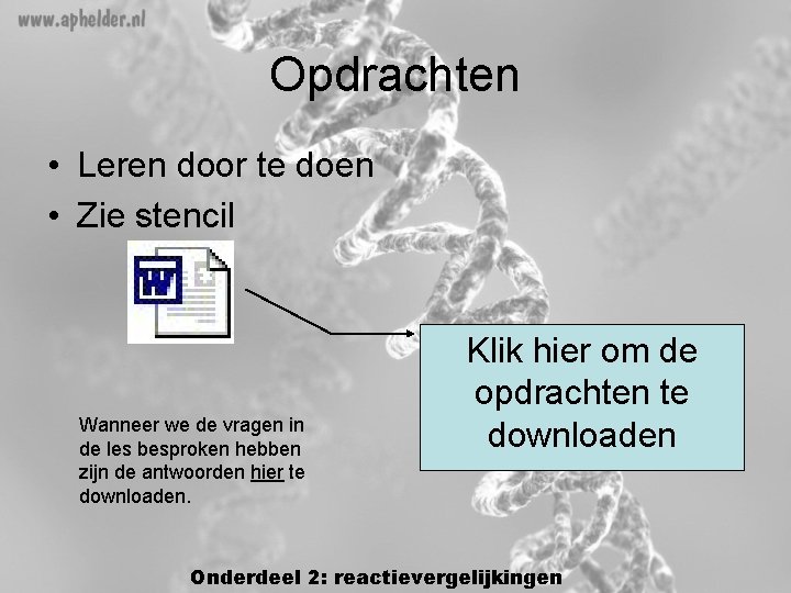 Opdrachten • Leren door te doen • Zie stencil Wanneer we de vragen in Opdrachten • Leren door te doen • Zie stencil Wanneer we de vragen in