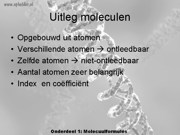 Uitleg moleculen • • • Opgebouwd uit atomen Verschillende atomen ontleedbaar Zelfde atomen niet-ontleedbaar Uitleg moleculen • • • Opgebouwd uit atomen Verschillende atomen ontleedbaar Zelfde atomen niet-ontleedbaar