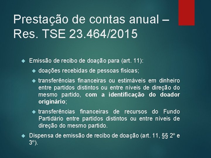 Prestação de contas anual – Res. TSE 23. 464/2015 Emissão de recibo de doação