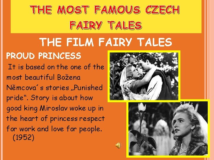 THE MOST FAMOUS CZECH FAIRY TALES THE FILM FAIRY TALES PROUD PRINCESS It is