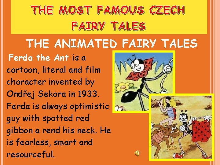 THE MOST FAMOUS CZECH FAIRY TALES THE ANIMATED FAIRY TALES Ferda the Ant is