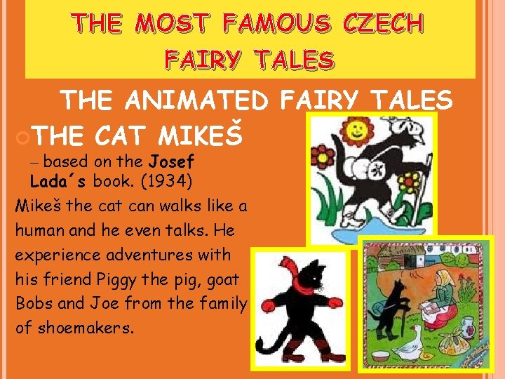 THE MOST FAMOUS CZECH FAIRY TALES THE ANIMATED FAIRY TALES THE CAT MIKEŠ –