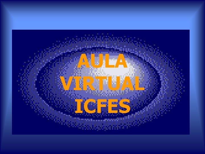 AULA VIRTUAL ICFES AULA VIRTUAL ICFES