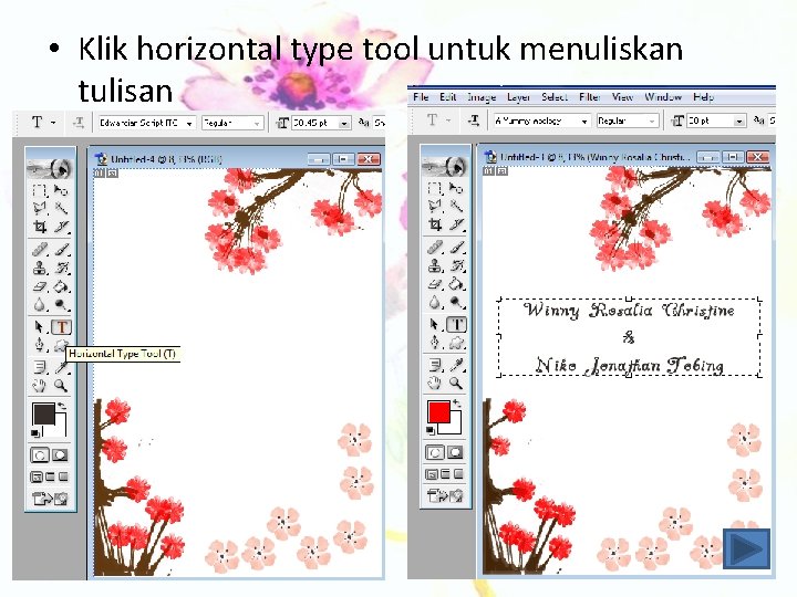  • Klik horizontal type tool untuk menuliskan tulisan 