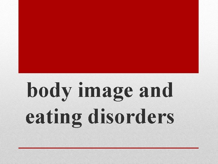 body image and eating disorders 