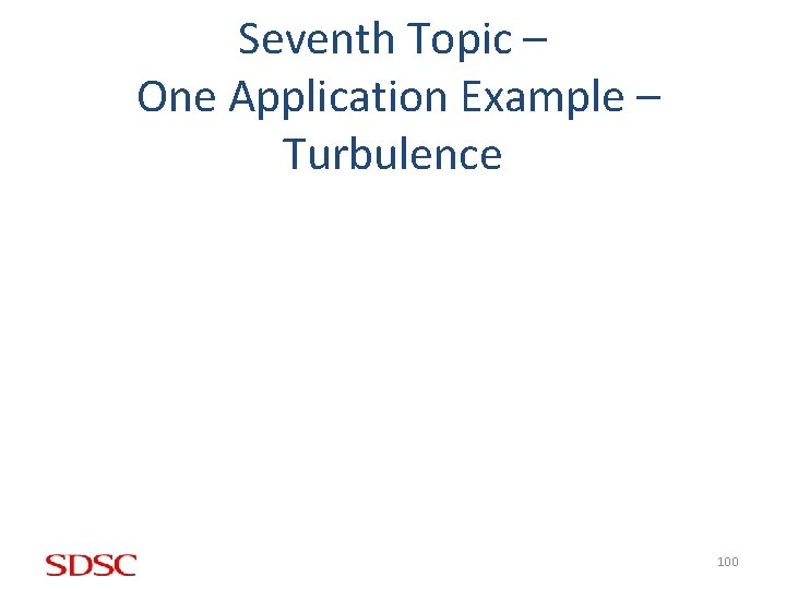 Seventh Topic – One Application Example – Turbulence 100 