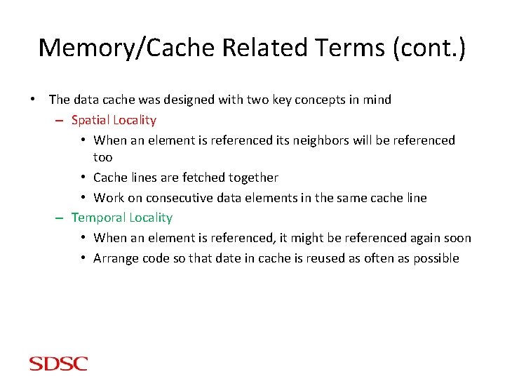 Memory/Cache Related Terms (cont. ) • The data cache was designed with two key