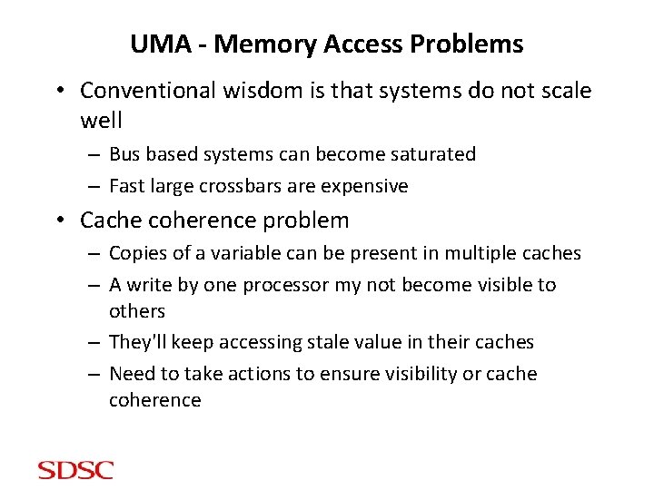 UMA - Memory Access Problems • Conventional wisdom is that systems do not scale