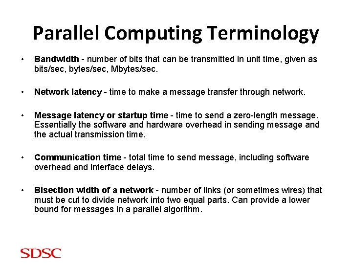 Parallel Computing Terminology • Bandwidth - number of bits that can be transmitted in