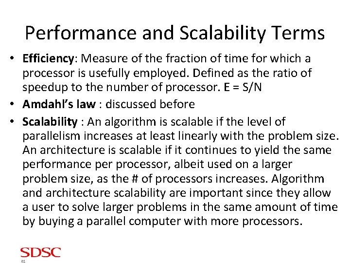 Performance and Scalability Terms • Efficiency: Measure of the fraction of time for which