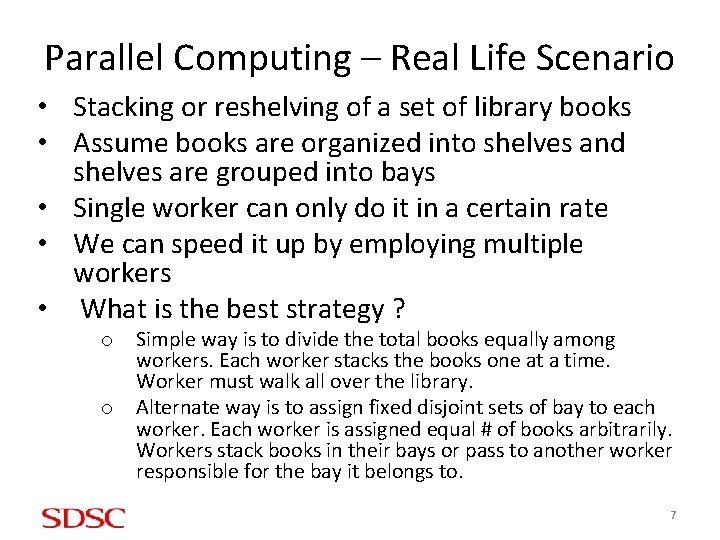 Parallel Computing – Real Life Scenario • Stacking or reshelving of a set of