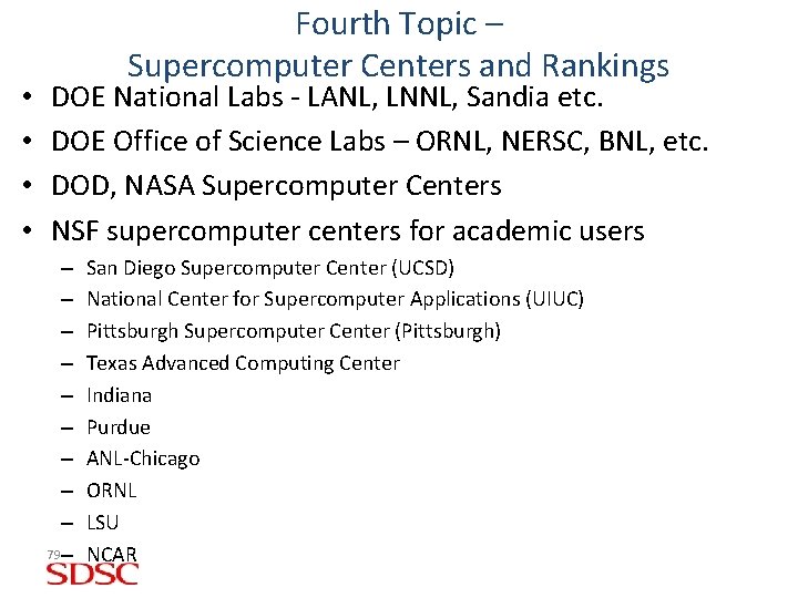  • • Fourth Topic – Supercomputer Centers and Rankings DOE National Labs -