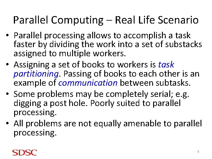 Parallel Computing – Real Life Scenario • Parallel processing allows to accomplish a task
