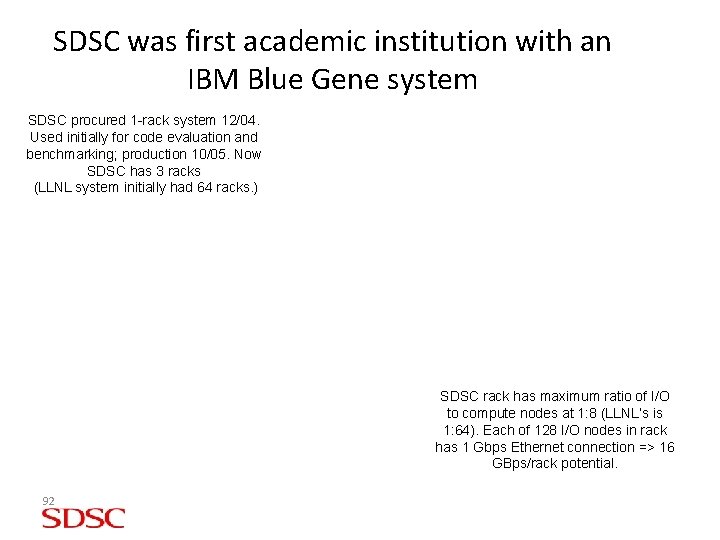 SDSC was first academic institution with an IBM Blue Gene system SDSC procured 1