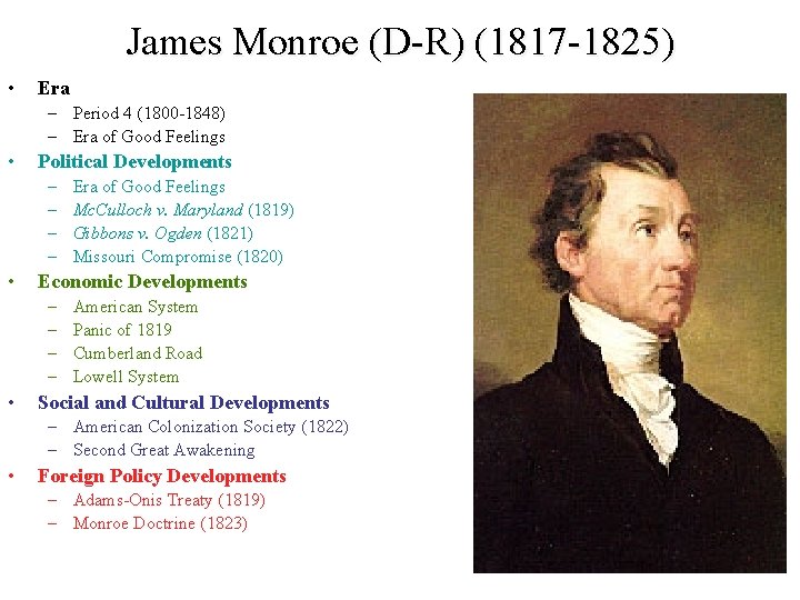 James Monroe (D-R) (1817 -1825) • Era – Period 4 (1800 -1848) – Era James Monroe (D-R) (1817 -1825) • Era – Period 4 (1800 -1848) – Era