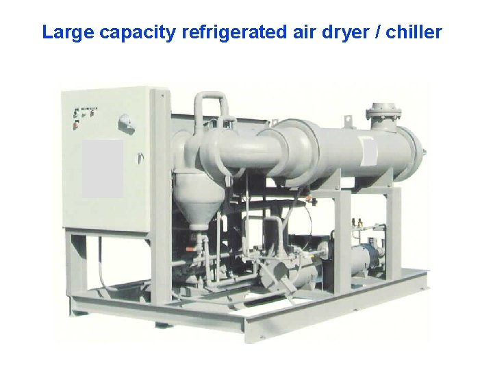 Large capacity refrigerated air dryer / chiller 