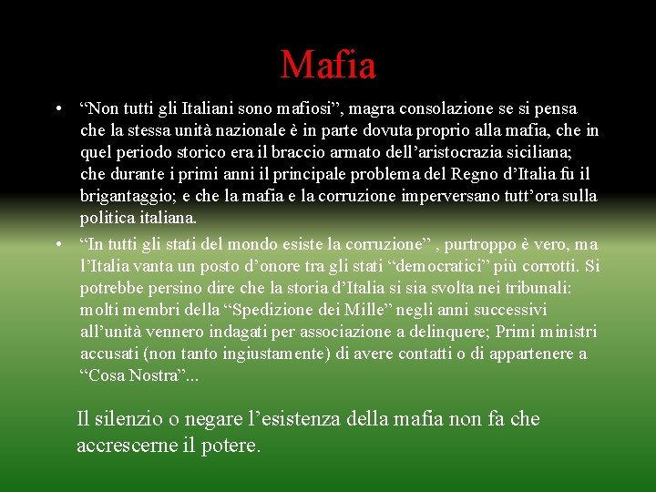 Mafia • “Non tutti gli Italiani sono mafiosi”, magra consolazione se si pensa che