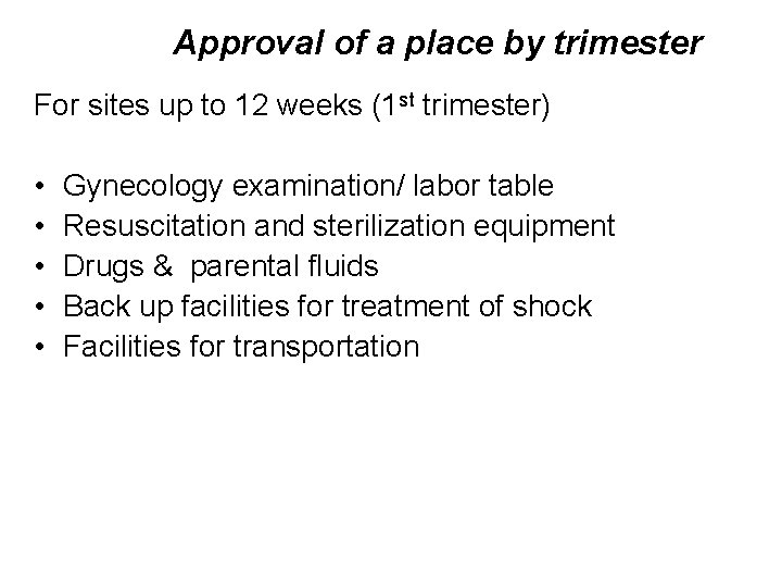 Approval of a place by trimester For sites up to 12 weeks (1 st