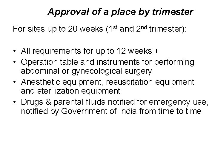Approval of a place by trimester For sites up to 20 weeks (1 st