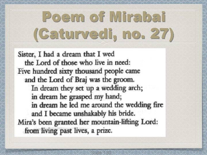 Poem of Mirabai (Caturvedi, no. 27) Slide 130. Poem of Mirabai (Caturvedi, no. 27) Slide 130.