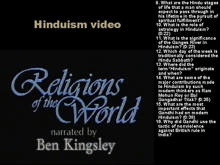 Hinduism video 9. What are the Hindu stages of life that a man should Hinduism video 9. What are the Hindu stages of life that a man should