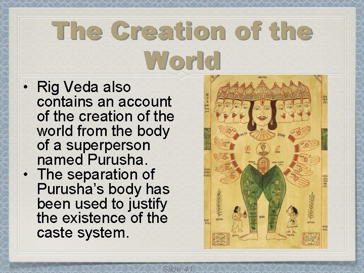 The Creation of the World • Rig Veda also contains an account of the The Creation of the World • Rig Veda also contains an account of the