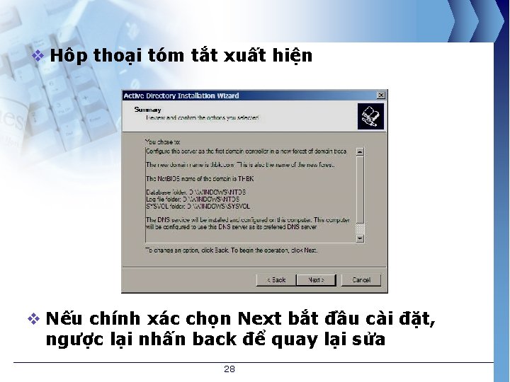 v Hôp thoại tóm tắt xuất hiện v Nếu chính xác chọn Next bắt